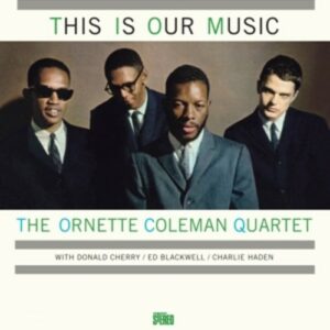 This Is Our Music - Ornette Coleman Quartet