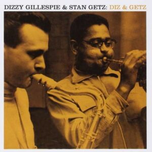 Diz & Getz - Dizzy Gillespie & Stan Getz
