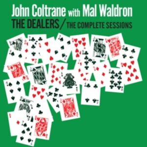 The Dealers, Complete Sessions - John Coltrane & Mal Waldron