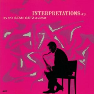 Interpretations No 3 - Stan Getz Quintet