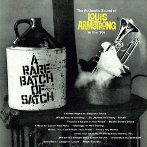 A Rare Batch Of Satch - Louis Armstrong