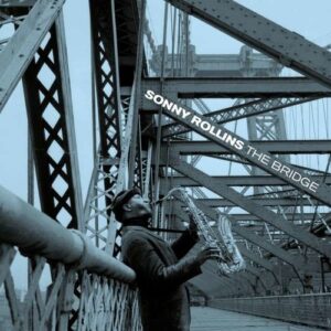 Bridge + 4 - Sonny Rollins Quartet