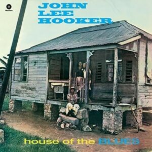 House Of The Blues - John Lee Hooker