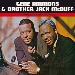 Complete Recordings - Gene Ammons & Brother Jack McDuff