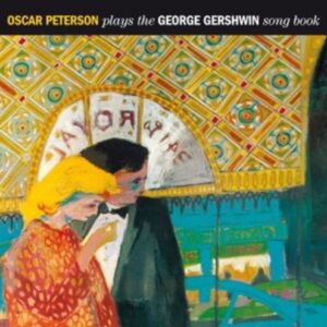Plays The George Gershwin Songbook  - Oscar Peterson