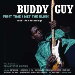 First Time I Met The Blues - Buddy Guy