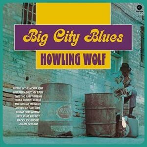 Big City Blues - Howlin' Wolf