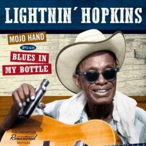 Mojo Hand / Blues In My Bottle - Lightnin' Hopkins