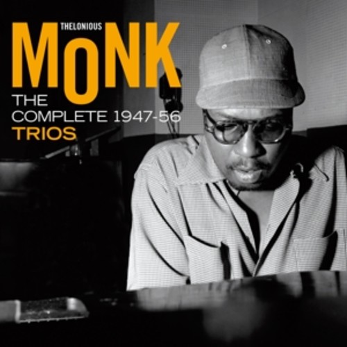 Complete 1947-1956 Trios - Thelonious Monk Trio - La Boîte à Musique