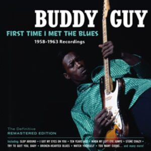 Firsrt Time I Met The.. - Buddy Guy