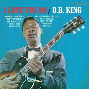 I Love You So - B.B. King