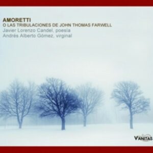 Farwell: Amoretti O Las Tribulaciones De John Thomas Farwel - Lorenzo Candel