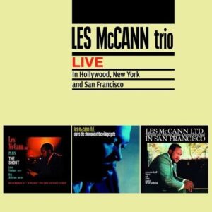 Live in Hollywood, New York & San Francisco - Les McCann Trio
