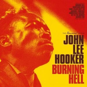 Burning Hell - John Lee Hooker