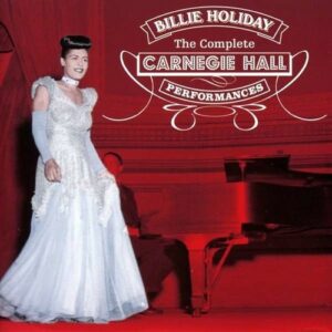 Complete Carnegie Hall - Billie Holiday