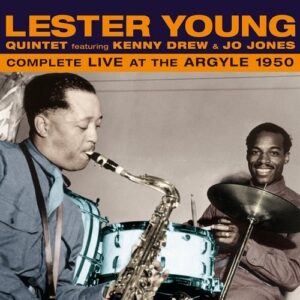Complete Live At The Argyle 1950 - Lester Young Quintet