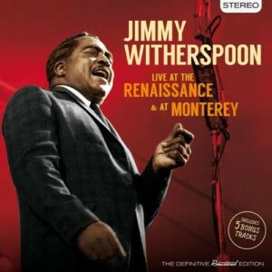 Live At The Renaissance / At Monterey - Jimmy Witherspoon