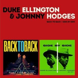 Back To Back / Side By Side - Duke Ellington & Johnny Hodges