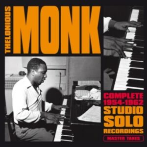 Complete 1954-62 Studio Solo Recordings - Thelonious Monk