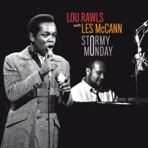 Stormy Monday / Les McCann Sings - Lou Rawls & Les McCann
