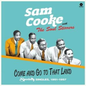 Come And Go To That Land - Sam Cooke
