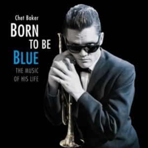 Born To Be Blue / .. -Hq- - Chet Baker