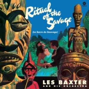 Ritual Of The Savage - Lex Baxter And His Orchestra