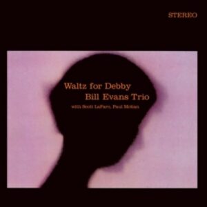 Waltz For Debby (Coloured Vinyl) - Bill Evans