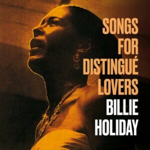 Songs for Distingué Lovers - Billie Holiday
