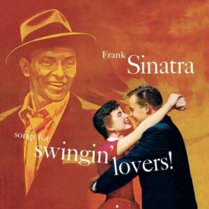 Songs For Swingin' Lovers! - Frank Sinatra