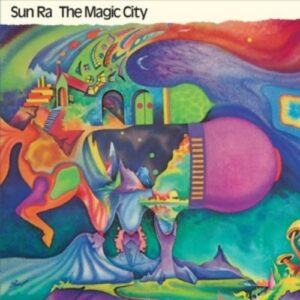 The Magic City - Sun Ra