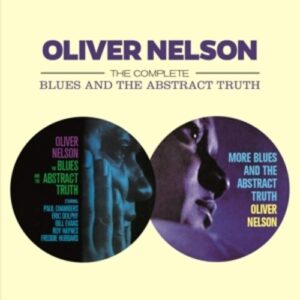 Complete The Blues And The Abstract Truth - Oliver Nelson
