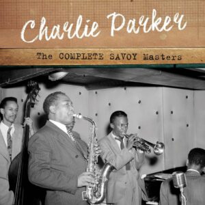 The Complete Savoy Masters - Charlie Parker
