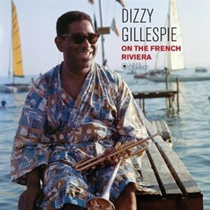 On The French Riviera - Dizzy Gillespie