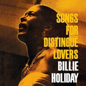 Songs For Distingué Lovers - Billie Holiday