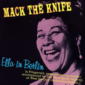 Ella In Berlin, Mack The Knife - Ella Fitzgerald