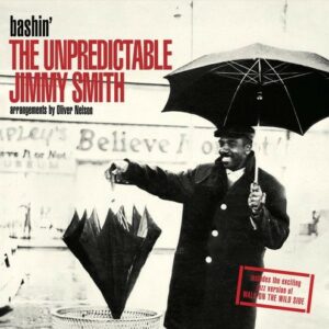 Bashin'- The Unpredictable Jimmy Smith