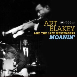 Moanin' - Art Blakey & The Jazz Messengers