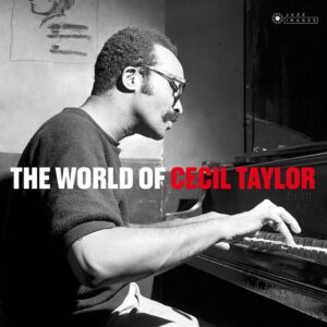 The World Of Cecil Taylor (Vinyl) - Cecil Taylor