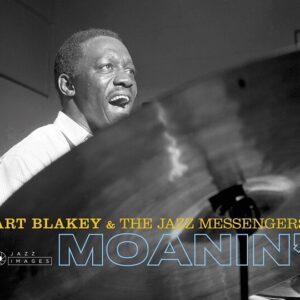 Moanin' / Live Session At Olympia / Des Femmes Disparaissent  - Art Blakey & The Jazz Messengers