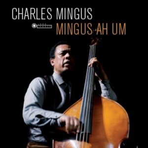 Ah Um - Charles Mingus