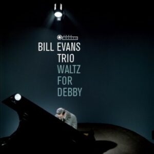 Waltz For Debby - Bill Evans