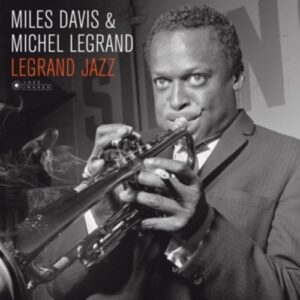 Legrand Jazz - Michel Legrand & Miles Davis