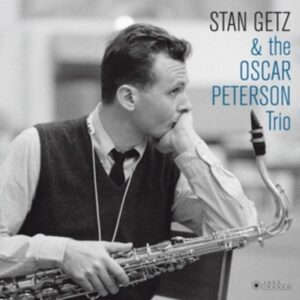 With The Oscar Peterson Quartet - Stan Getz