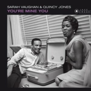 You're Mine You - Sarah Vaughan & Quincy Jones