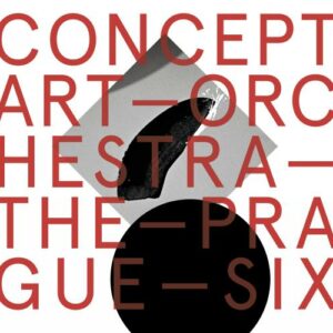 Concept Art Orchestra : The Prague Six.