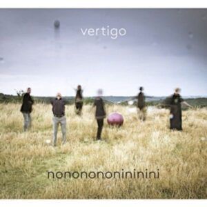 Nononononininini - Vertigo