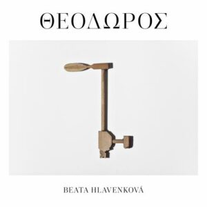 Beata Hlavenkova: Theodoros