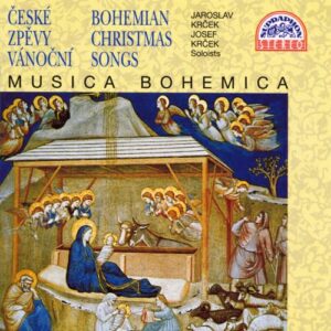 Musica Bohemica : Mélodies bohémiennes pour Noël. Jaroslav et Josef Kr?ek.
