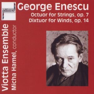 Enescu: Octuor For Strings, Dixtuor for Winds - Viotta Ensemble